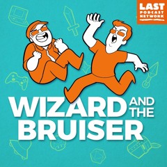 Wizard and the Bruiser