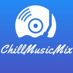 ChillMusicMix