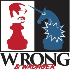 Wrong and Wronger