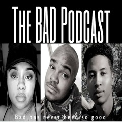 The B.A.D Podcast w/ Brendan, Adrianna & Darryl