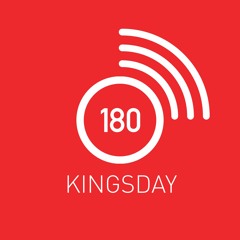 180 Kingsday