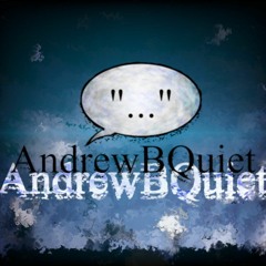 AndrewBQuiet