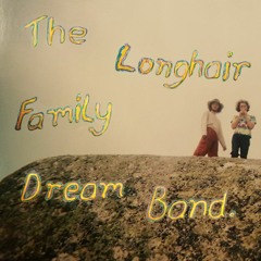 The Longhair Family Dream Band