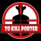 To Kill Porter
