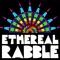 Ethereal Rabble