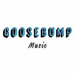 Goosebump Music
