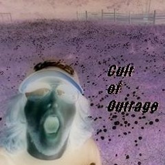 Cult of Outrage