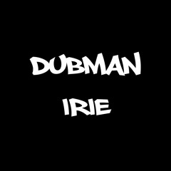 Dubman_Irie