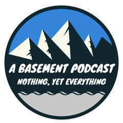 A Basement Podcast