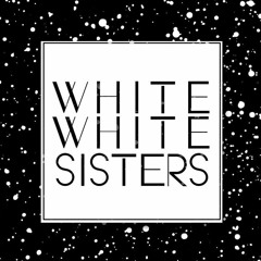 white white sisters