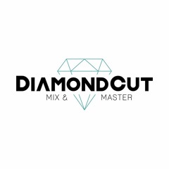 Diamond Cut Mix & Master