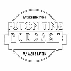Futon Time Podcast