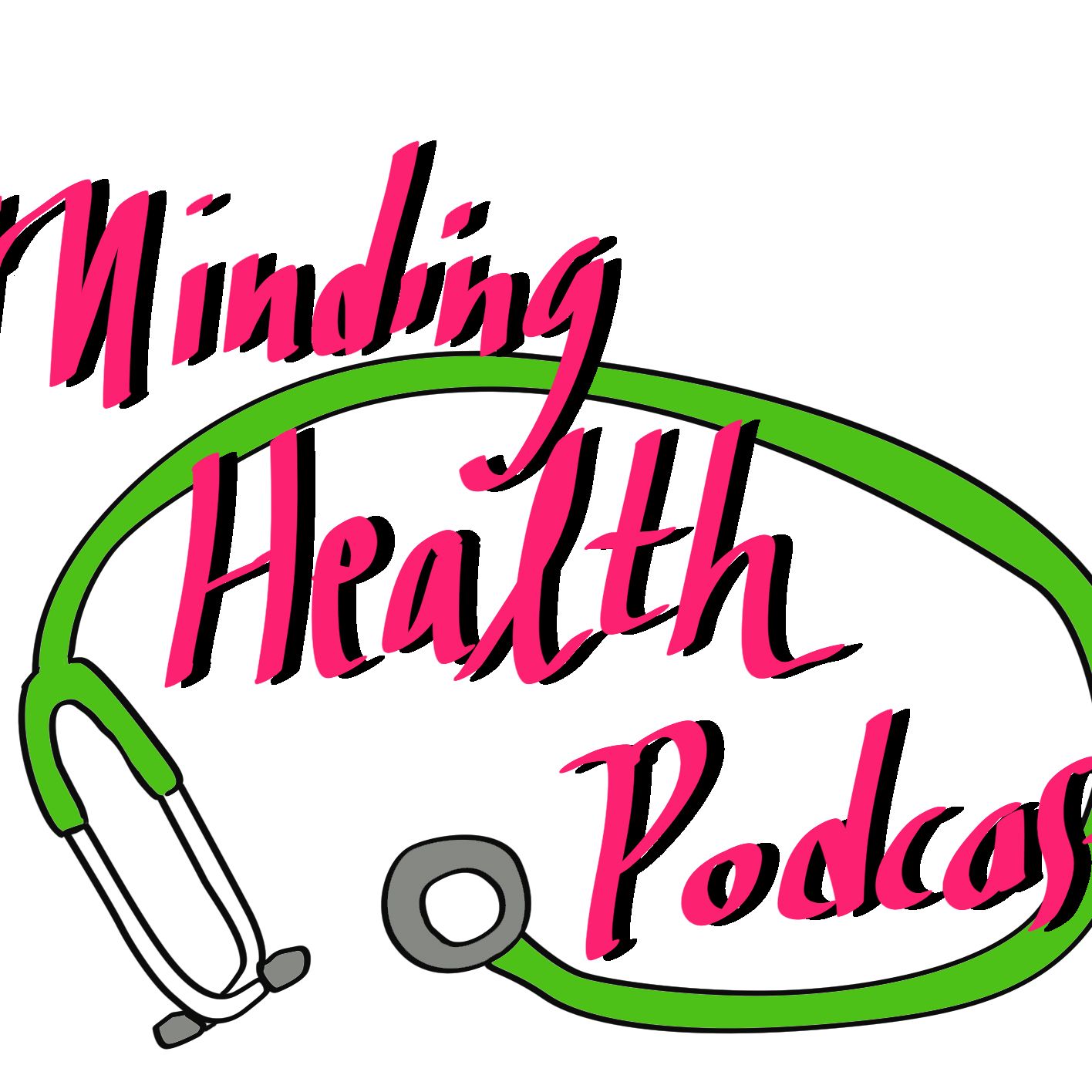 Minding Health Podcast
