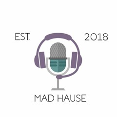 The Mad Hause