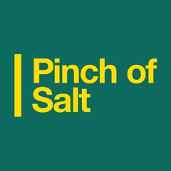Pinch of Salt | Podcast