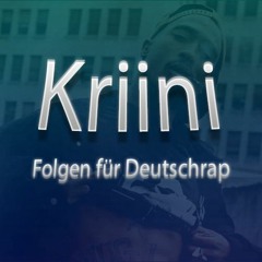 Kriini | Deutsch Rap