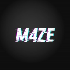 M4ZE