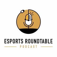 Esports Roundtable Podcast