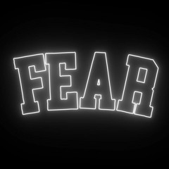 FEAR