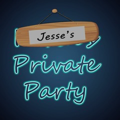 Jesse'sPrivateParty