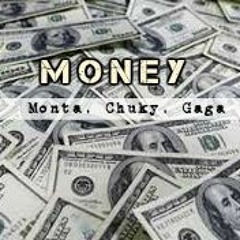 Monta, Chuky, Gaga