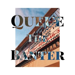 Queue The Banter Podcast