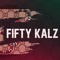Fifty Kalz
