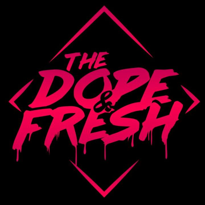 The Dope & Fresh podcast artwork