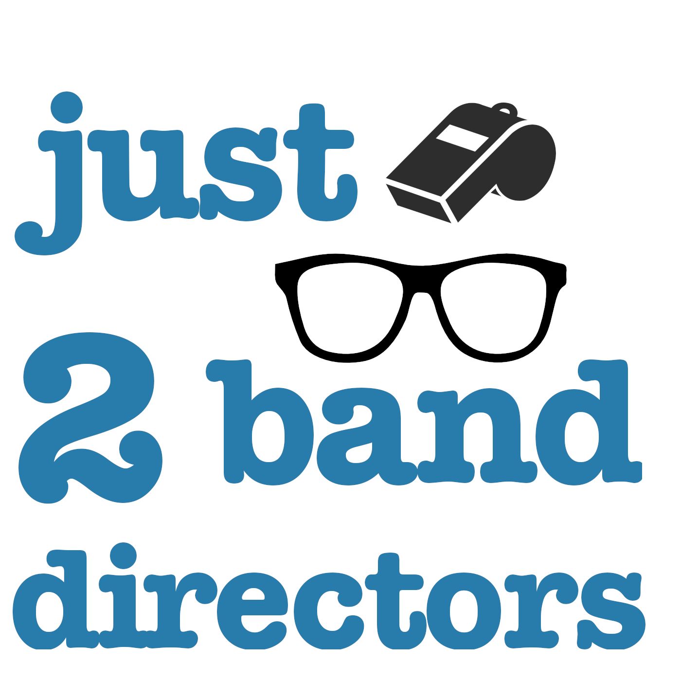 just 2 band directors