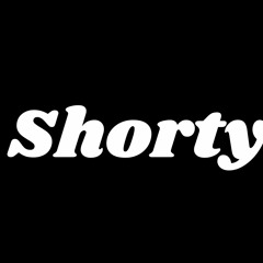 Shorty