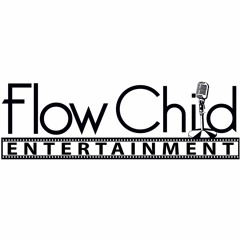Flow Child Entertainment