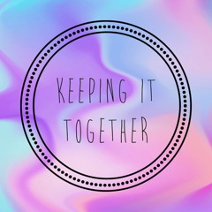 Keeping It Together Podcast
