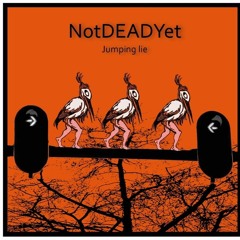 NotDEADyet