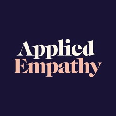The Applied Empathy Podcast