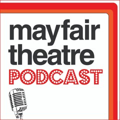 Mayfair Theatre Podcast