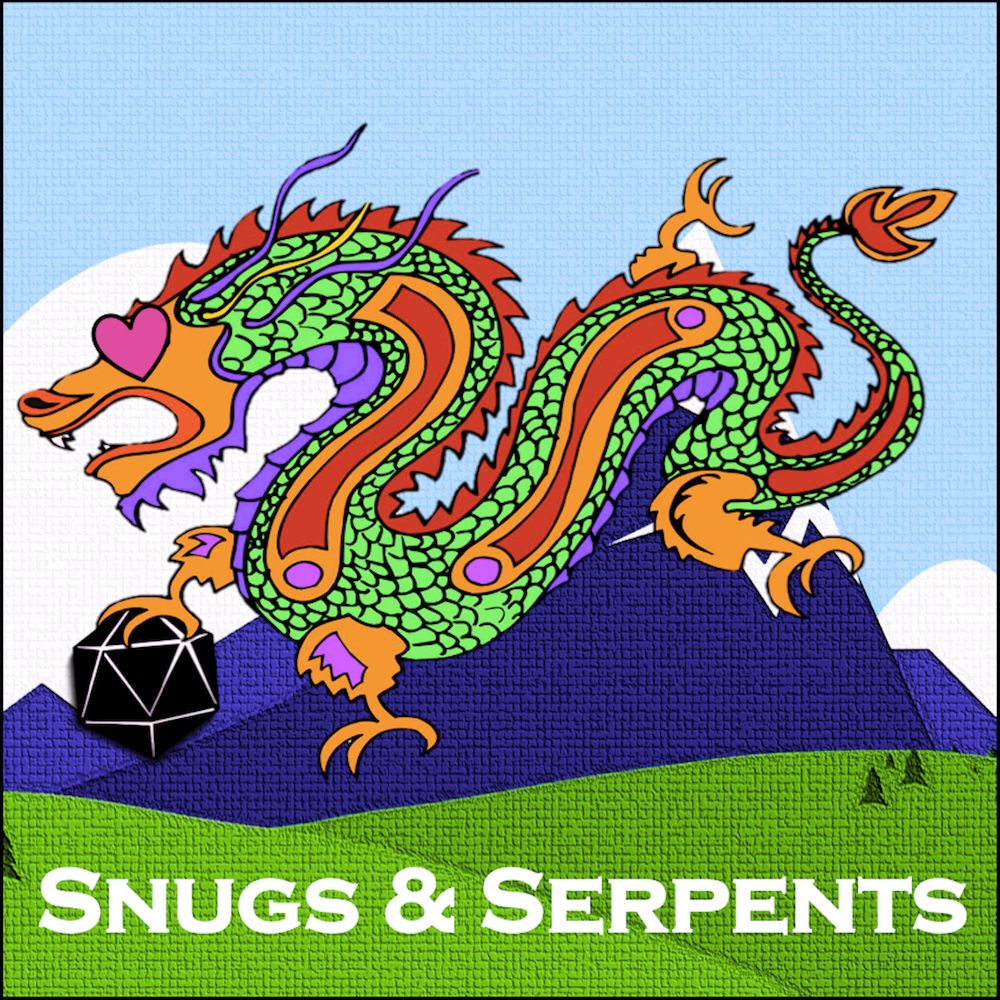 Snugs & Serpents: A Roleplaying Podcast