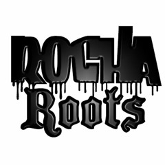 ROCHA ROOTS