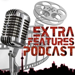Extra Features Podcast
