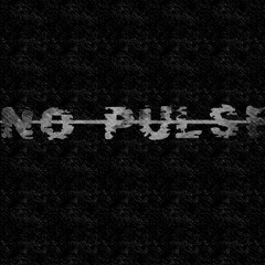 No Pulse