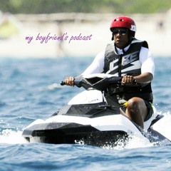 My Boyfriend's Podcast