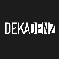 DEKADENZ