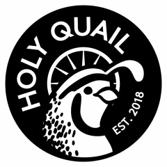 Holy Quail