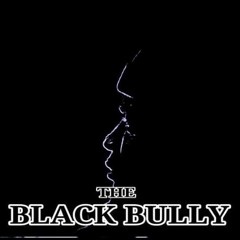THE BLACK BULLY