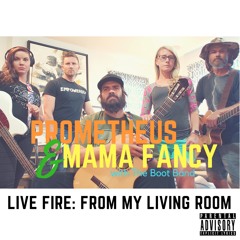 Prometheus & Mama Fancy with The Boot Band