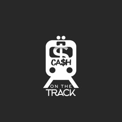 Ca$hOnTheTrack