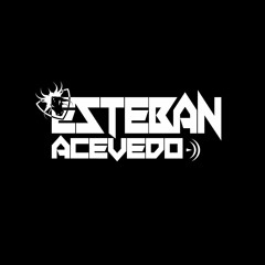 ESTEBAN ACEVEDO DJ