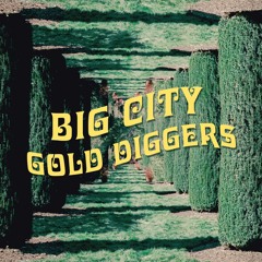 Big City Gold Diggers