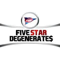 Five Star Degenerates