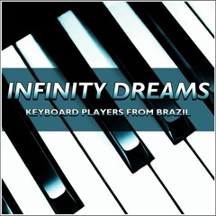 INFINITY DREAMS - Keyboard Players from Brazil