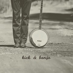 Kick & Banjo